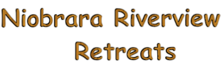 Niobrara Riverview        Retreats